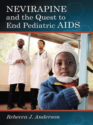 cover image of Nevirapine and the Quest to End Pediatric AIDS